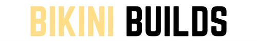 Bikini Builds