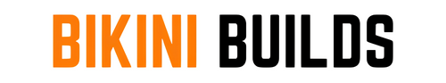 Bikini Builds
